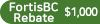FortisBC Rebate available