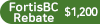 FortisBC Rebate available